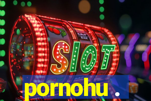 pornohu .
